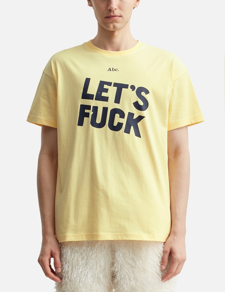 Abc. Let's Fuck Short Sleeve Tee