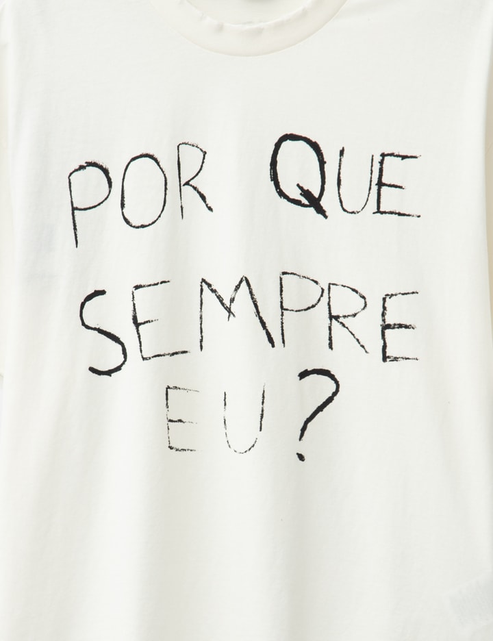 Por Que Sempre Eu? Raw Edge T-shirt