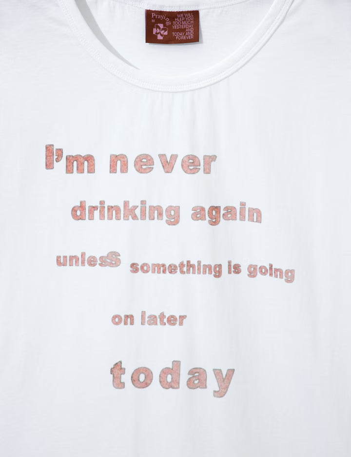 Never Drinking Again Mens T-Shirt